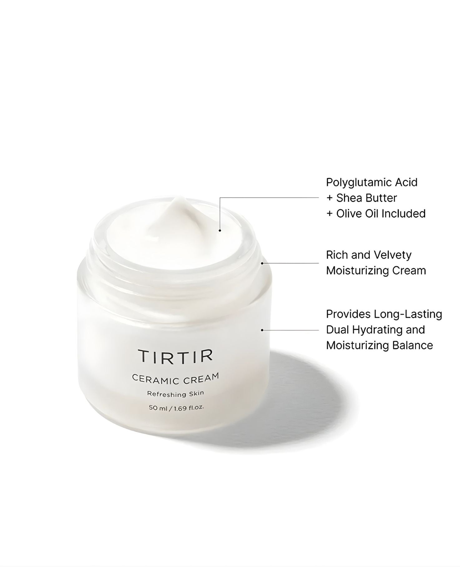 Close-up of TIRTIR Ceramic Cream with graphic callouts listing its features: Contains Polyglutamic Acid, Shea Butter, and Olive Oil; is a Rich and Velvety Moisturizing Cream; and provides Long-Lasting Dual Hydrating and Moisturizing Balance.